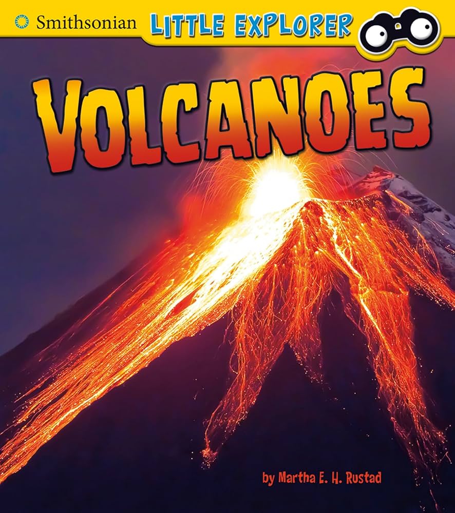 Volcanoes (Smithsonian Little Explorer): Rustad, Martha E. H.